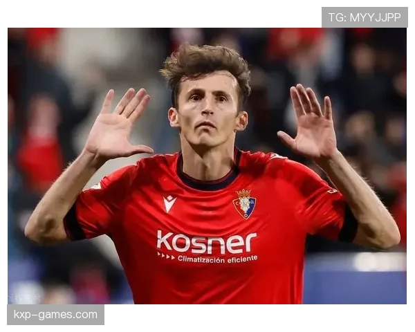 奥萨苏纳边路进攻表现稳健，战术执行持续提升